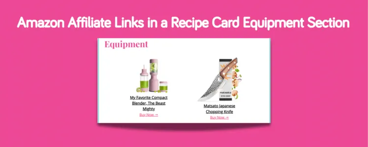Recipe card equipment section with Amazon affiliate links for a blender and Japanese chopping knife.