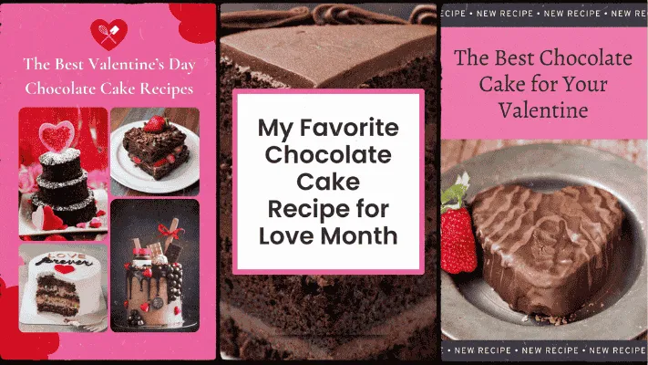 Three Valentine's-themed Pinterest pins for chocolate cake recipes, each with heart designs and text promoting love-inspired fresh pins.