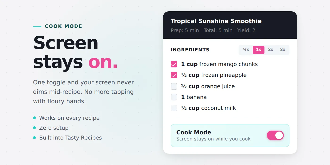 Cook Mode feature graphic showing the text "Screen stays on." beside a Tropical Sunshine Smoothie recipe card with ingredient checkboxes checked, scaling buttons (½x, 1x, 2x, 3x), and the Cook Mode toggle switched on