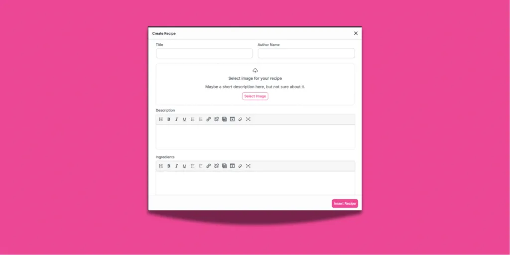 Recipe Explorer “Create Recipe” pop-up showing fields for title, author, image, description, and ingredients before inserting a new recipe.
