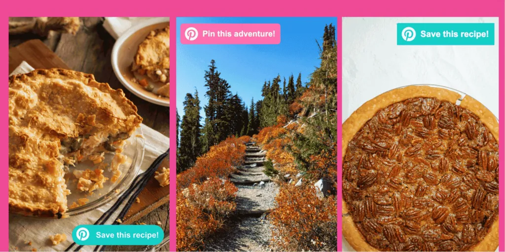 A preview of what it looks like when you add a pinterest button to your blog images with Tasty Pins. This shows the Custom Pinterest save button on three different images. (a chicken pot pie, a hiking trail in fall, and a pecan pie)