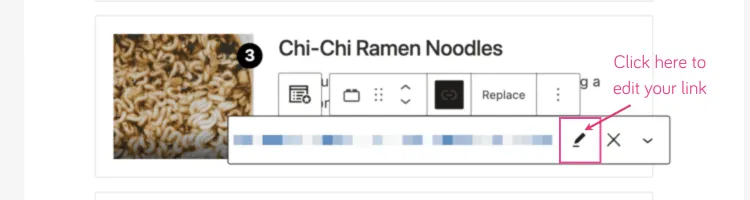 Tasty Roundups 2.0 block showing a link for 'Chi-Chi Ramen Noodles' with an arrow pointing to the pencil icon for editing the link settings.