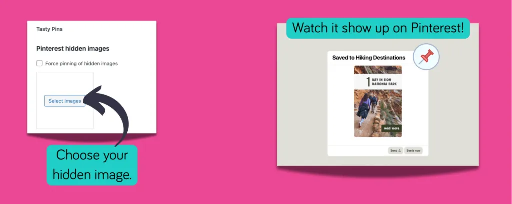 A graphic showing images of where you upload your Tasty Pins hidden image for Pinterest, and an image of what it look like when your post is shared to Pinterest.