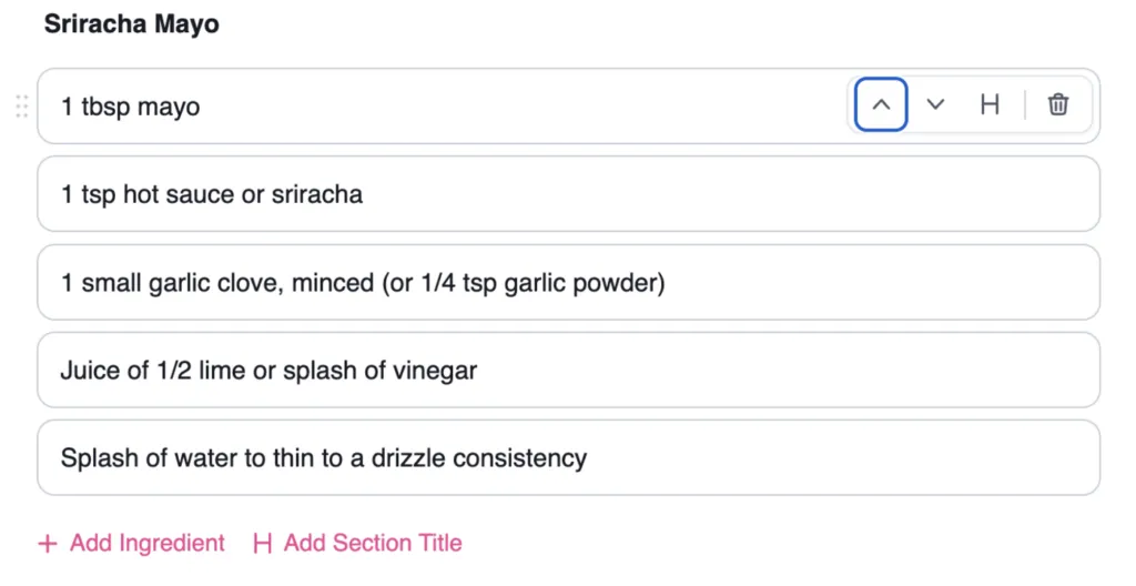 New Tasty Recipes ingredient list for 'Sriracha Mayo,' with the first ingredient's up-arrow move control focused, beside its drag handle.