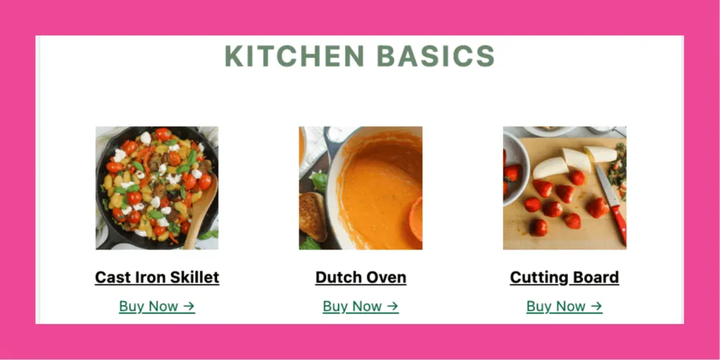 Kitchen basics section from Sungrown Kitchen’s shop page built with Tasty Links, featuring a cast iron skillet, Dutch oven, and cutting board with affiliate links.