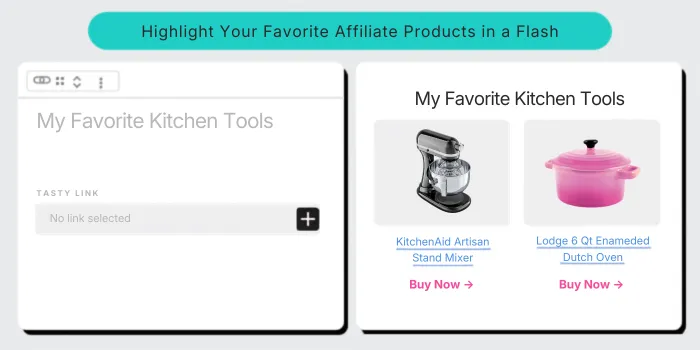 Tasty Links featured links block in WordPress — editor view on the left, rendered output on the right showing "My Favorite Kitchen Tools" with KitchenAid stand mixer and Lodge Dutch Oven affiliate product images and Buy Now buttons.