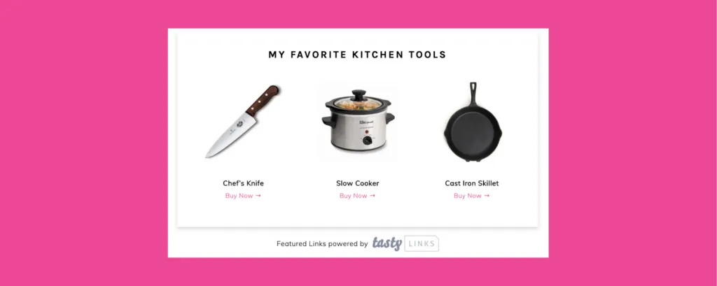 Tasty Links Featured Links block displaying affiliate product images and buttons for a chef’s knife, slow cooker, and cast iron skillet under the heading “My Favorite Kitchen Tools”