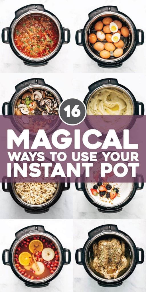 "16 magical ways to use your instant pot" graphic form the pinch of Yum website showing 8 different examples
